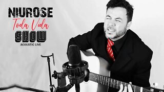 Niurose | Toda Vida Show | Parte 02 | ACOUSTIC LIVE