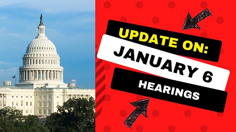 Testimonies of January 6-ers & Updates on the Hearings