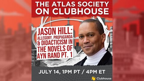 Allegory, Propaganda & Didacticism in the Novels of Ayn Rand with Dr. Jason Hill: Part 1