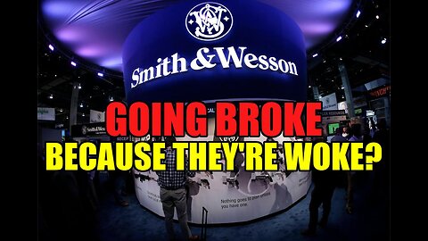 Is Smith & Wesson Woke?