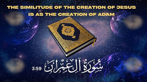 Allah is the only Creator: Miracles of the Natural World || AL-E-IMRAN 3:59