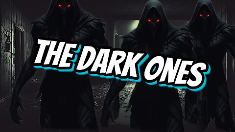 My encounters with the Dark Ones. Close and personal.