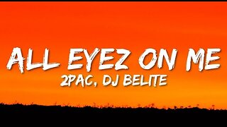 2Pac - All Eyez On Me (Lyrics)