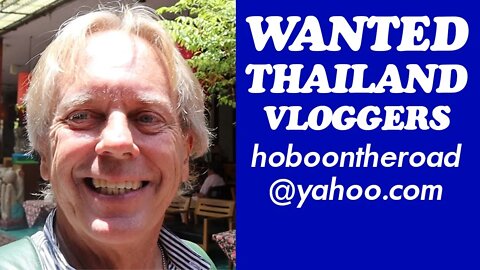 Thailand Vloggers Wanted? To be Interviewed by Andy Lee Graham