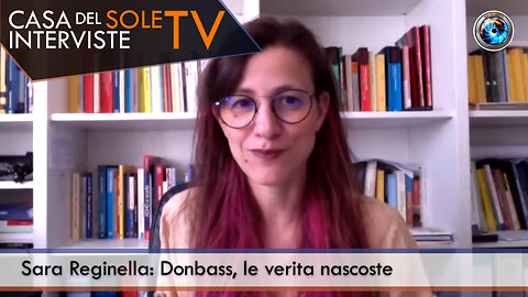 Sara Reginella: Donbass, le verità nascoste