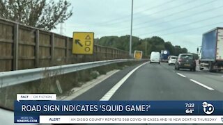 Fact or Fiction: Road sign indicates squid game?