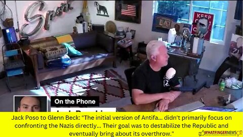 Jack Poso to Glenn Beck: "The initial version of Antifa... didn't primarily focus on confronting