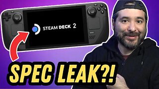 Rumored Steam Deck 2 Specs LEAKED?!