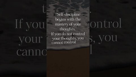 Self-discipline begins with the mastery of your thoughts. #shorts