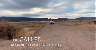 The Called - makings for a perfect day - Juan O Savin