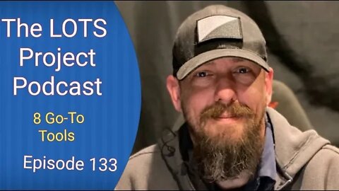 8 Go To Tools Episode 133 The LOTS Project Podcast.