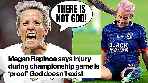 Woke Megan Rapinoe Gets DESTROYED For Saying Her Injury Is "Proof That God Doesn't Exist"