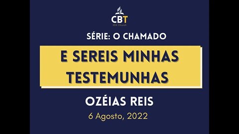 E Sereis Minhas Testemunhas - Ozéias Reis