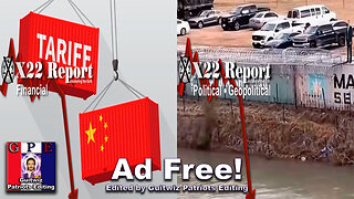 X22 Report-3275a-b-2.6.24-Trump Will 60% Tariff China, Border Bill Is Election Cheating Fund-No Ads!