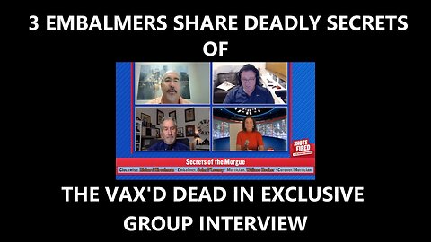 3 EMBALMERS SHARE DEADLY SECRETS OF THE VAX'D DEAD IN EXCLUSIVE GROUP INTERVIEW.