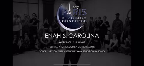 "Experience the Magic of Kizomba with Enah & Carolina at Paris Kizomba Congress 2017!