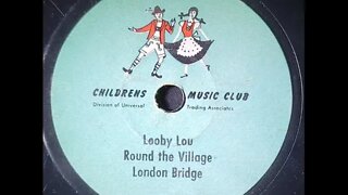 Childrens Music Club - Looby Lou, Round the Village, London Bridge