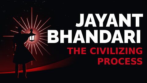 Jayant Bhandari: The Civilizing Process
