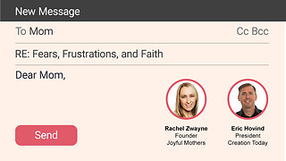 Dear Mom, . . . Fears, Frustrations, and Faith Dear Mom | Eric Hovind & Rachel Zwayne | Creation Today Show #266