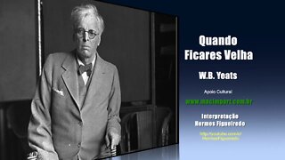 Poesia "Quando Ficares Velha" [William Butler Yeats]