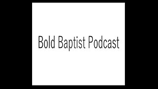 GOD CONDEMNS COMMUNISM-Bold Baptist Podcast