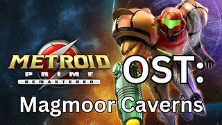 "Magmoor Caverns" Metroid Prime (R) OST 29