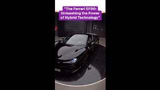"Ferrari SF90: The Future of Supercars"