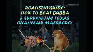 How to SURVIVE the Texas Chainsaw Massacre and BEAT Bubba/Leatherface