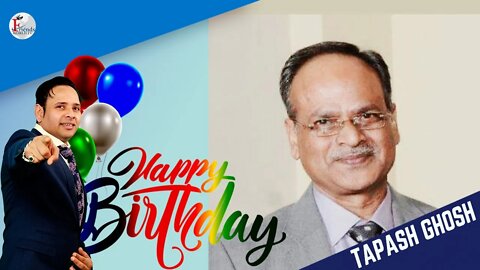 I wish you a very sweet and happy birthday, Tapash Ghosh Ji !