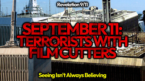 Terrorists With Film Cutters: 9/11 Plane Video Forgeries Show Pre-Planned, Big Budget Media Attack