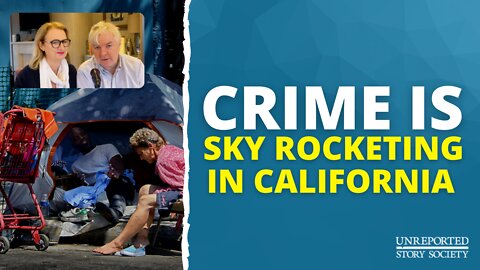 Crime In California Is SKY ROCKETING!