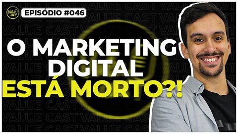 Afinal o Marketing Digital morreu? - Rafael Cabral (Agência Sepia) #046