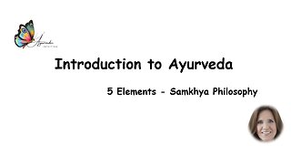 Introduction to Ayurveda - Samkhya Philosophy