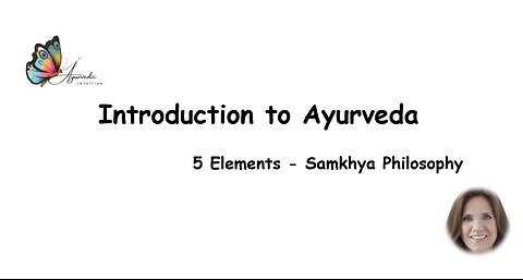Introduction to Ayurveda - Samkhya Philosophy