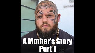 A Mother’s Story part 1