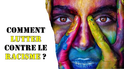 Comment Lutter Contre Le Racisme ?