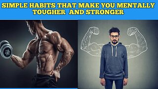 simple habits that make you mentally tougher and stronger