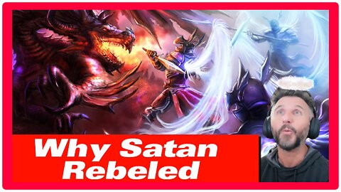 Clip 31 - Why Did Satan Rebelled & Hates Humanity?