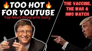 LIVE 24/7: TOO 🔥 🔥 FOR YOUTUBE - The Vaccine, Ukraine-Russia & NWO WATCH 👀 Top News Programs