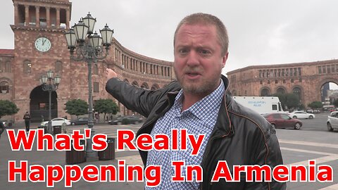 What's Really Happening In Armenia? I will tell you