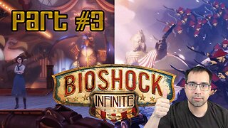 Bioshock Infinite Full Playthrough - Part 3