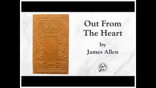 Out From The Heart (1904) by James Allen