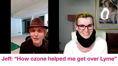 Jeff: "How ozone helped me get over Lyme"