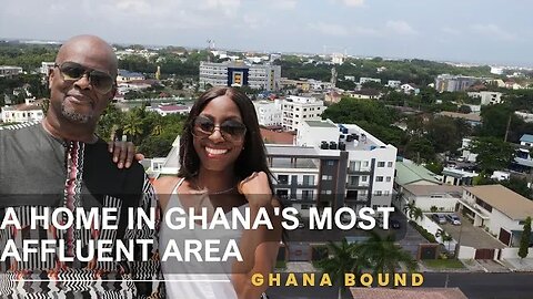 Accra's Most Affluent Area? | Cantonments | Own A Home Ghana