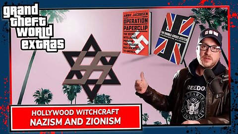 Hollywood Witchcraft: Nazism and Zionism