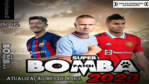 BOMBA PATCH ELENCOS ATUALIZADOS MÊS DE ABRIL 2023 ISO OPL PS2