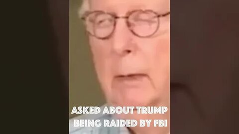 Mitch McConnell on Trump being Raided by FBI