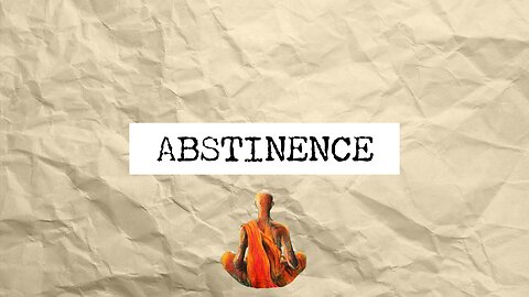 The Desire for Abstinence