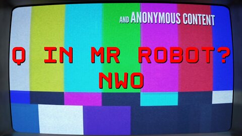 Q in MR ROBOT? NWO