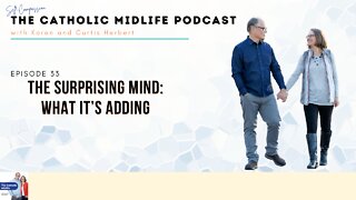 Episode 33 - The Surprising Mind: What it’s adding